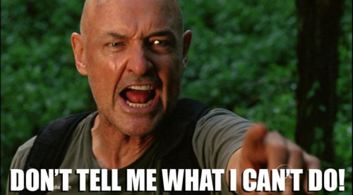 John Locke Dont Tell Me What I Cant Do